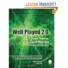 Well Played 2.0: Video Games, Value and Meaning
