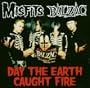Day the Earth Caught Fire (Split)