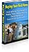 BUYING YOUR FIRST HOME - Everything You Need to Make Your Home Buying Experience as Successful as Possible!