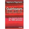 Gu�risseurs : Magn�tiseurs, rebouteux, naturopathes, �thiopates, L'�nergie de la gu�rison en France