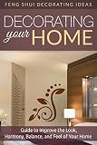 Mindfulness: Declutter: Feng Shui Home (Decorating Tidying Up Feng Shui) (Spirituality Home Zen)