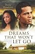 Dreams That Won t Let Go: A Novel (Jubilant Soul)