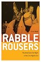 Rabble Rousers: The American Far Right in the Civil Rights Era (Politics and Culture in the Twentieth-Century South)