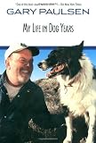 By Gary Paulsen - My Life in Dog Years (New title) (5.9.1999)