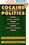 Cocaine Politics: Drugs, Armies, and the CIA in Central America