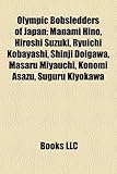 Olympic Bobsledders of Japan: Manami Hino, Hiroshi Suzuki, Ryuichi Kobayashi, Shinji Doigawa, Masaru Miyauchi, Konomi Asazu, Suguru Kiyokawa-
