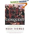 Conquest: Cortes, Montezuma, and the Fall of Old Mexico by  Hugh Thomas