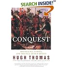 Click here to buy Conquest: Cortes, Montezuma, and the Fall of Old Mexico by  Hugh Thomas.