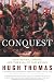 Conquest: Cortes, Montezuma, and the Fall of Old Mexico