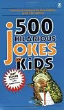 500 Hilarious Jokes for Kids (Signet)