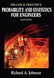 Miller and Freund s Probability and Statistics for Engineers (8th Edition)