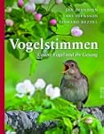 Vogelstimmen: Unsere V�gel und ihr Ge...