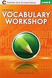 Vocabulary Workshop: Common Core Enriched Edition: Student Edition: Level E (Grade 10)