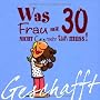 Geschafft! Was Frau mit 30 nicht mehr tun muss!