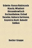 Usbeke: Hamza Hakimzoda Niyoziy, Wladimir Alexandrowitsch Dschanibekow, Elshod Rasulov, Gulnora Karimova, Baymirza Hayit, Baho-