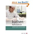 K�chenkalkulation: Vom Wareneinsatz zur Preisgestaltung