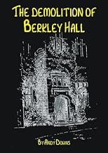 The Demolition of Berkley Hall