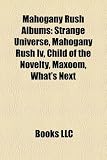 Mahogany Rush Albums: Strange Universe, Mahogany Rush IV, Child of the Novelty, Maxoom, Whats Next