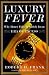 Luxury Fever