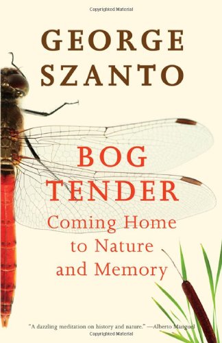 Bog Tender Coming Home to Nature and Memory1927368774 