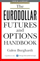 The Eurodollar Futures and Options Handbook