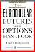 The Eurodollar Futures and Options Handbook (McGraw-Hill Library of Investment and Finance)