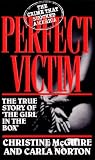 Perfect Victim: The True Story of "The Girl in the Box" by the D.A. That Prosecuted Her Captor