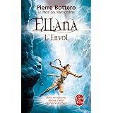 Ellana, l'envol (Le Pacte des Marchombres, tome 2)par Pierre Bottero