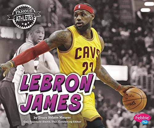 LeBron James (Famous Athletes)