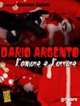 Dario Argento: l'amore e l'orrore (Se...