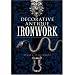 Decorative Antique Ironwork (Dover Jewelry and Metalwork)