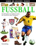 Fussball: Vom Bolzplatz zur modernen Arena. Die Geschichte eines Volkssports - Hugh Hornby