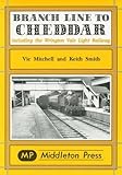 Branch line to Cheddar : including the Wrington Vale light railway