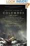 The Last Voyage of Columbus: Being the Epic Tale of the Great Captain's Fourth Expedition, Including Accounts of Mutiny, Shipwreck, and Discovery