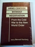 Arms control without negotiation : from the Cold War to the new world order