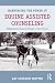 Harnessing the Power of Equine Assisted Counseling: Adding Animal Assisted Therapy to Your Practice