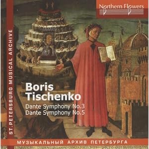 Tischenko - Dante Symphonies 3 & 5