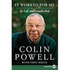 It Worked for Me LP: In Life and Leadership (9780062184061): Colin Powell, Tony Koltz: Books
