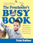 The Preschooler's Busy Book: 365 Crea...