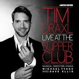 Tim Draxl Tim Draxl: Live At The Supperclub