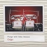 Origo With Bobo Stenson