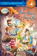 The Fairy Berry Bake-Off (Step into Reading)
