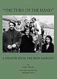 The turn of the hand : a memoir from the Irish margins