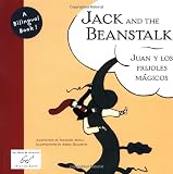 Jack and the Beanstalk / Juan y los Frijoles Mágicos  (English and Spanish Edition)