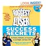 The Biggest Loser Success Secrets: The Wisdom, Motivation, and Inspiration to Lose Weight--and Keep It Off!