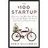 The $100 Startup: Reinvent the Way You Make a Living, Do What You Love, and Create a New Future