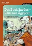 Das Buch Exodus - Raus aus �gypten: Lebensnahe Zug�nge zur Bibel mit umfassenden fachlichen und didaktischen Kommentaren - Arthur Th�mmes