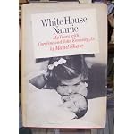 White House Nannie: My Years With Caroline and John Kennedy, Jr. book cover