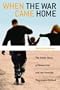 When the War Came Home: The Inside Story of Reservists and the Families They Leave Behind