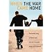 When the War Came Home: The Inside Story of Reservists And the Families They Leave Behind